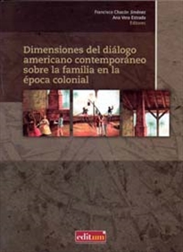Books Frontpage Dimensiones del Diálogo Americano Contemporáneo sobre la Familia en la Época Colonial