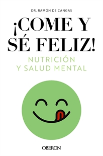 Books Frontpage Come y sé feliz. Nutrición y salud mental