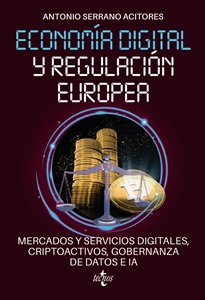 Books Frontpage Economía digital y regulación europea: mercados y servicios digitales, criptoactivos, gobernanza de datos e IA