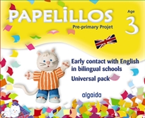 Books Frontpage Papelillos: Pre-Primary proyect. Early contact with English in bilingual schools. Age 3. Universal Pack