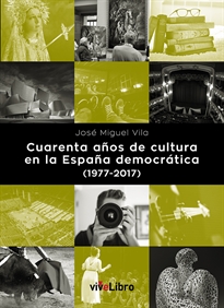 Books Frontpage Cuarenta años de cultura en la España democrática (1977-2017)