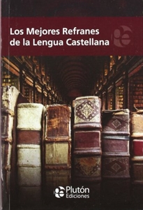 Books Frontpage Los Mejores Refranes de la Lengua Castellana