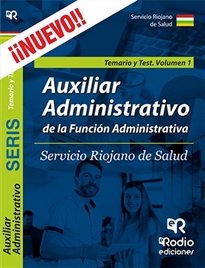 Books Frontpage Auxiliar Administrativo de la Función Administrativa. Servicio Riojano de Salud. Temario y Test. Volumen 1