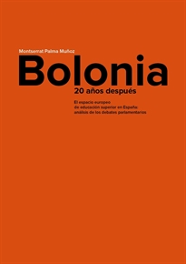 Books Frontpage Bolonia, 20 años después. El espacio europeo de educación superior en España: análisis de los debates parlamentarios