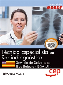 Books Frontpage Técnico/a especialista en radiodiagnóstico. Servicio de Salud de las Illes Balears (IB-SALUT). Temario Vol.I