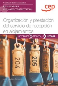 Books Frontpage Manual. Organización y prestación del servicio de recepción en alojamientos (UF0052). Certificados de profesionalidad. Recepción en alojamientos (HOTA0308)