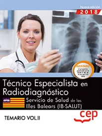 Books Frontpage Técnico/a especialista en radiodiagnóstico. Servicio de Salud de las Illes Balears (IB-SALUT). Temario Vol.II
