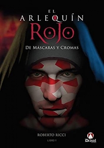 Books Frontpage El Arlequín Rojo. De Máscaras y Cromas