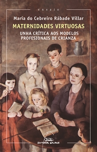 Books Frontpage Maternidades virtuosas. Unha crítica aos modelos profesionais de crianza