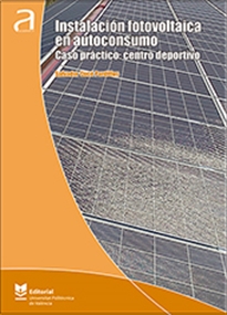 Books Frontpage Instalación fotovoltaica en autoconsumo. Caso práctico: centro deportivo