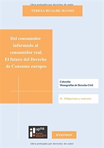 Books Frontpage Del consumidor informado al consumidor real. El futuro del Derecho de consumo europeo