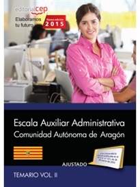 Books Frontpage Cuerpo Auxiliar de la Administración de la Comunidad Autónoma de Aragón. Escala Auxiliar Administrativa. Auxiliares Administrativos. Temario Vol.II