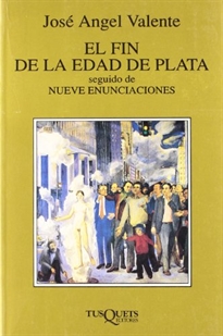 Books Frontpage El fin de la edad de plata seguido de Nueve enunciaciones