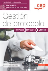 Books Frontpage Manual. Gestión de protocolo (UF0043). Certificados de profesionalidad. Recepción en alojamientos (HOTA0308)