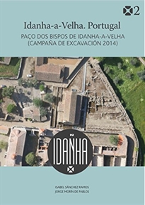 Books Frontpage Idanha-A-Velha. Portugal. 2. Paço Dos Bispos De Idanha-A-Velha (Campaña De Excavación 2014)