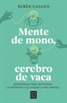 Portada del libro Mente de mono, cerebro de vaca