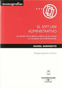 Books Frontpage El soft law administrativo - Un estudio de los efectos jurídicos de las normas no vinculantes de la Administración