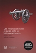 Front pageLas revoluciones en el largo siglo XIX latinoamericano.