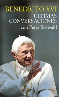 Books Frontpage Benedicto XVI. Ultimas conversaciones con Peter Seewald