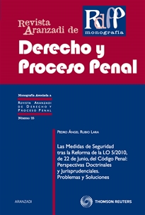 Books Frontpage Las Medidas de Seguridad tras la Reforma de la LO 5/2010, de 22 de junio, del Código Penal: Perspectivas Doctrinales y Jurisprudenciales. Problemas y Soluciones