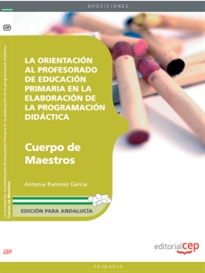 Books Frontpage La orientación al profesorado de Educación Primaria en la elaboración de la programación didáctica. Edición para Andalucía