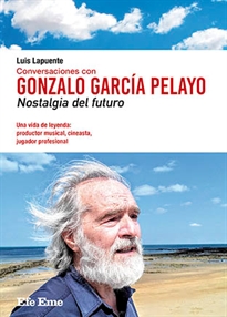 Books Frontpage Conversaciones con Gonzalo García Pelayo. Nostalgia del futuro