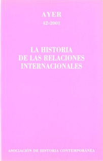Books Frontpage HISTORIA DE LAS RELACIONES INTERNACIONALES, LA (Ayer 42)