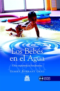 Books Frontpage Bebés en el agua. Una experiencia fascinante, LOS (Color) -Libro+DVD-