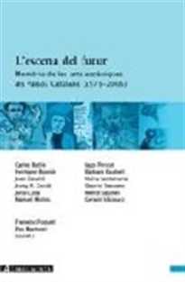 Books Frontpage L'escena de futur. Memòria de les arts escèniques als Països Catalans (1975-2005)