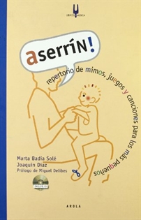 Books Frontpage Aserrín: repertorio de mimos, juegos y canciones para los más pequeños