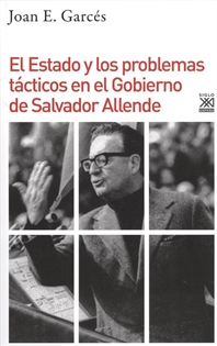 Books Frontpage El Estado y los problemas tácticos en el Gobierno de Salvador Allende