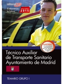 Books Frontpage Técnico Auxiliar de Transporte Sanitario. Ayuntamiento de Madrid. Temario Grupo I.