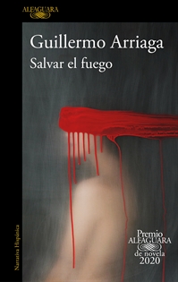 Books Frontpage Salvar el fuego (Premio Alfaguara de novela 2020)