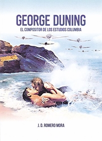 Books Frontpage George Duning. El compositor de los estudios Columbia