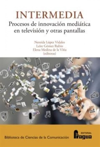 Books Frontpage INTERMEDIA. Procesos e Innovación Mediática en Televisión y Otras Pantallas.