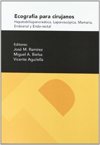 Books Frontpage Ecografía para cirujanos: hepatobiliopancreática, laparoscópica, mamaria, endoanal y endo-rectal