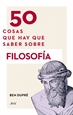 Front page50 cosas que hay que saber sobre filosofía