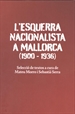 Front pageL'esquerra nacionalista a Mallorca (1900-1936)