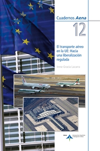 Books Frontpage El transporte aéreo en la UE: Hacia una liberalización regulada