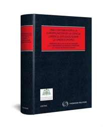 Books Frontpage Una contribución a la europeización de la ciencia jurídica: estudios sobre la Unión Europea
