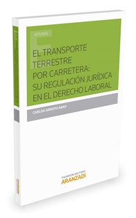 Books Frontpage El transporte terrestre por carretera: su regulación jurídica en el Derecho Laboral