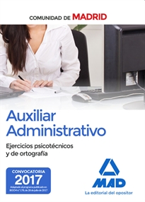 Books Frontpage Auxiliar administrativo de la Comunidad de Madrid. Ejercicios psicotécnicos y de ortografía