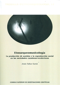 Books Frontpage Etnoarqueomusicología: la producción de sonidos y la reproducción social en las sociedades cazadoras-recolectoras