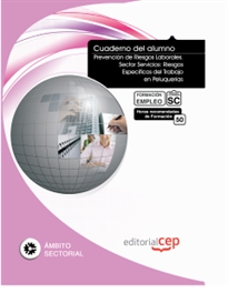 Books Frontpage Cuaderno del Alumno Prevención de Riesgos Laborales. Sector Servicios: Riesgos Específicos del Trabajo en Peluquerías. Formación para el Empleo