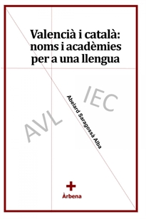 Books Frontpage Valencià i català: noms i acadèmies per a una llengua