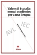 Front pageValencià i català: noms i acadèmies per a una llengua