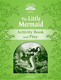 Books Frontpage Classic Tales 3. The Little Mermaid. Activity Book and Play