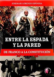 Books Frontpage Entre la espada y la pared. De Franco a la Constitución