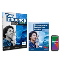 Books Frontpage YOUR INFLUENCE TODAY B1+ Essential Workbook, Competence Evaluation Tracker y Student's App