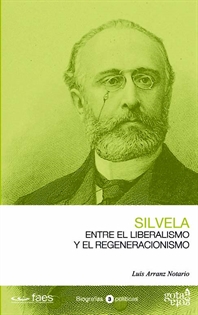 Books Frontpage Francisco Silvela. Entre el liberalismo y el regeneracionismo